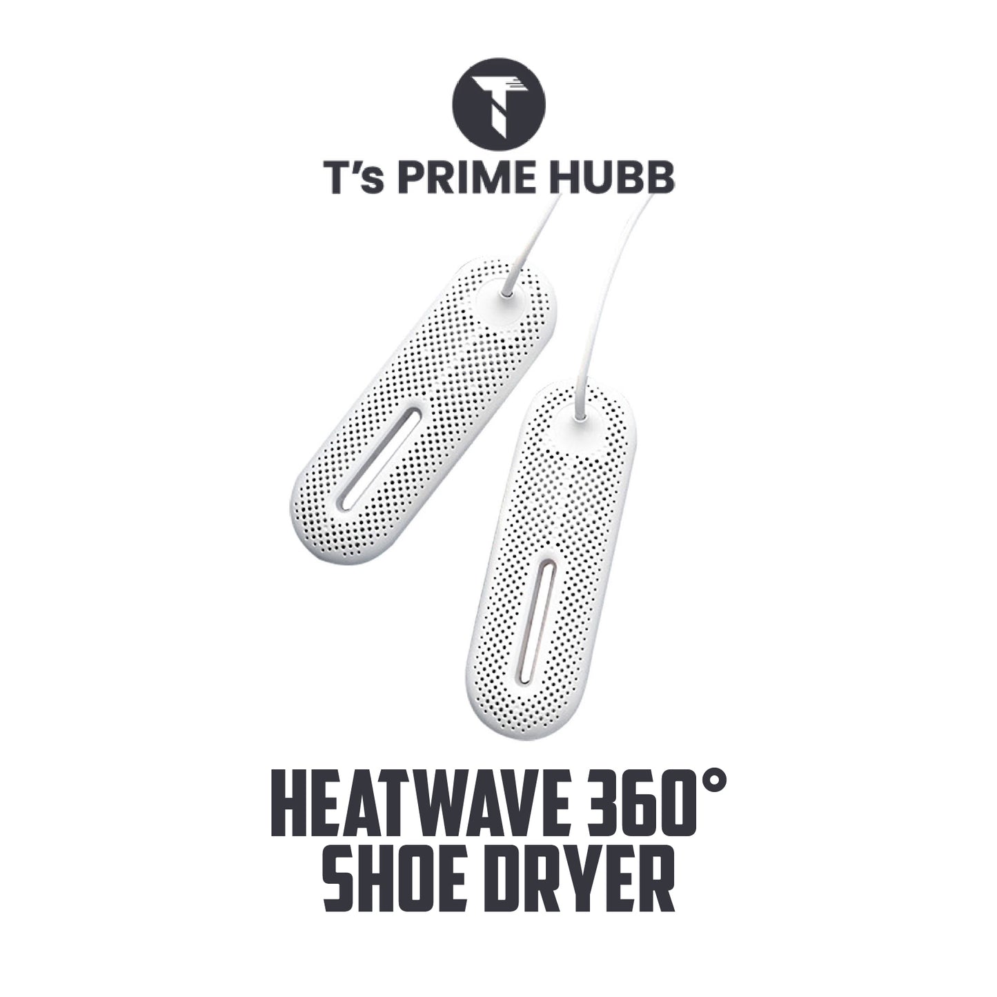 T's Prime Hubb™ HeatWave 360° Shoe Dryer